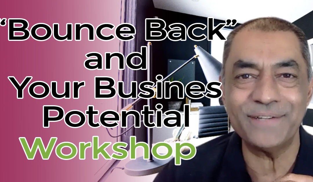 “Bounce Back” and Your Business Potential Workshop