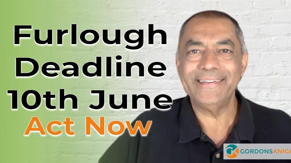 Furlough Deadline 10th June – Act Now