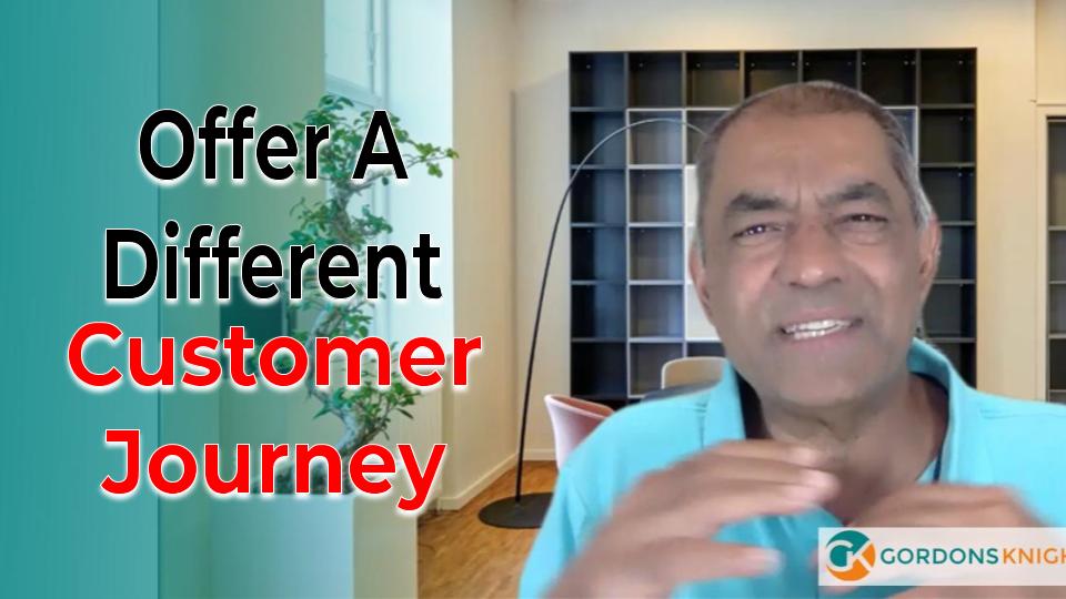 Offer A Different Customer Journey