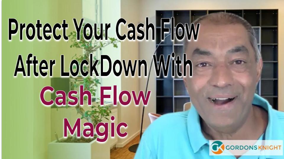 Protect Your Cash Flow After LockDown With Cash Flow Magic