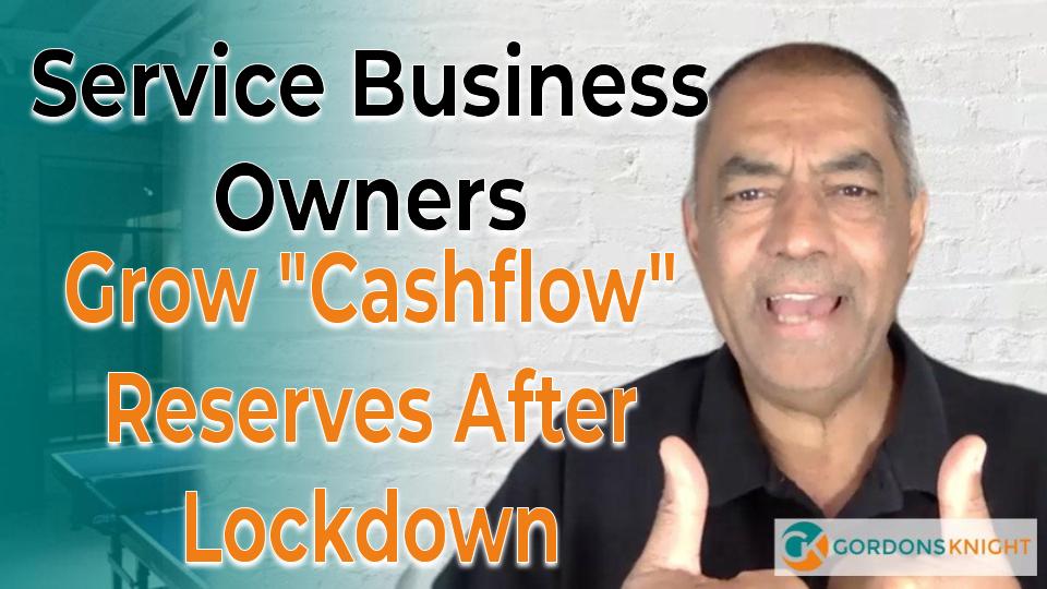 Service Business Owners Grow “Cashflow” Reserves After Lockdown